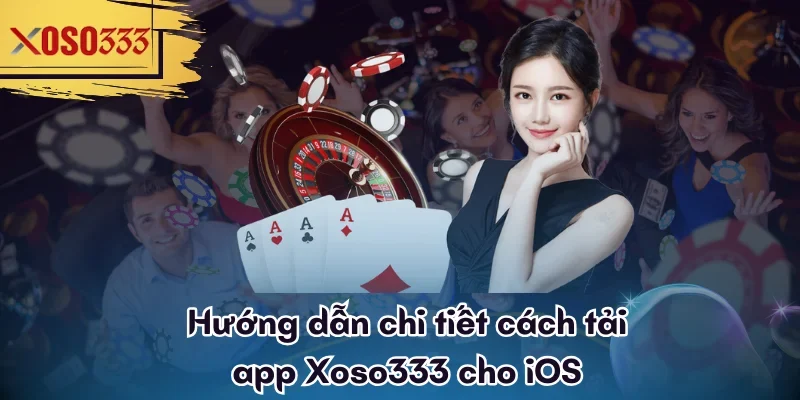 huong-dan-chi-tiet-cach-tai-app-xoso333-cho-ios